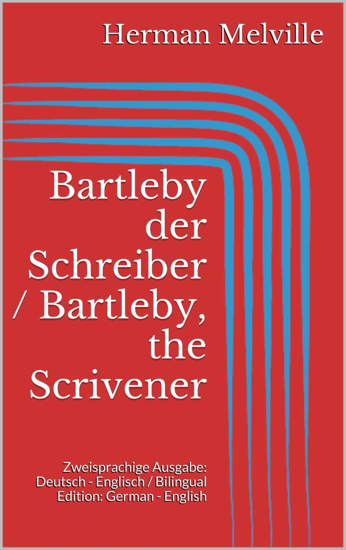 Bartleby der Schreiber / Bartleby, the Scrivener