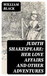 Judith Shakespeare: Her love affairs and other adventures