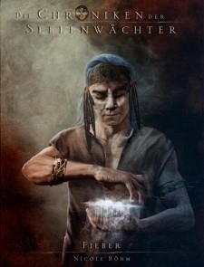 Die Chroniken der Seelenwächter - Band 19: Fieber (Urban Fantasy)