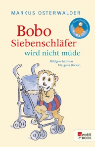 Bobo Siebenschläfer wird nicht müde