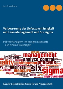 Verbessern der Lieferzuverlässigkeit als Lean Management und Six Sigma Projekt