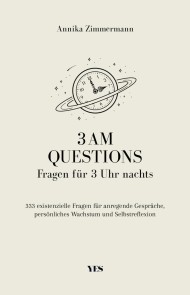 3 AM Questions  Fragen für 3 Uhr nachts