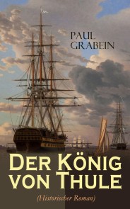 Der König von Thule (Historischer Roman)