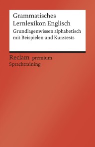 Grammatisches Lernlexikon Englisch. Grundlagenwissen alphabetisch mit Beispielen und Kurztests