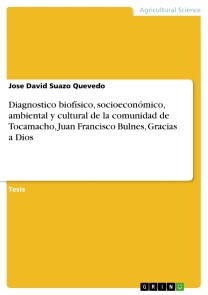 Diagnostico biofísico, socioeconómico, ambiental y cultural de la comunidad de Tocamacho, Juan Francisco Bulnes, Gracias a Dios