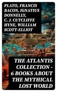 THE ATLANTIS COLLECTION - 6 Books About The Mythical Lost World