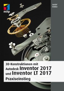 3D-Konstruktionen mit Autodesk Inventor 2017 und Inventor LT