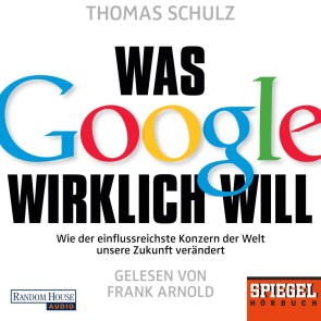 Was Google wirklich will