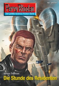 Perry Rhodan 2658: Die Stunde des Residenten