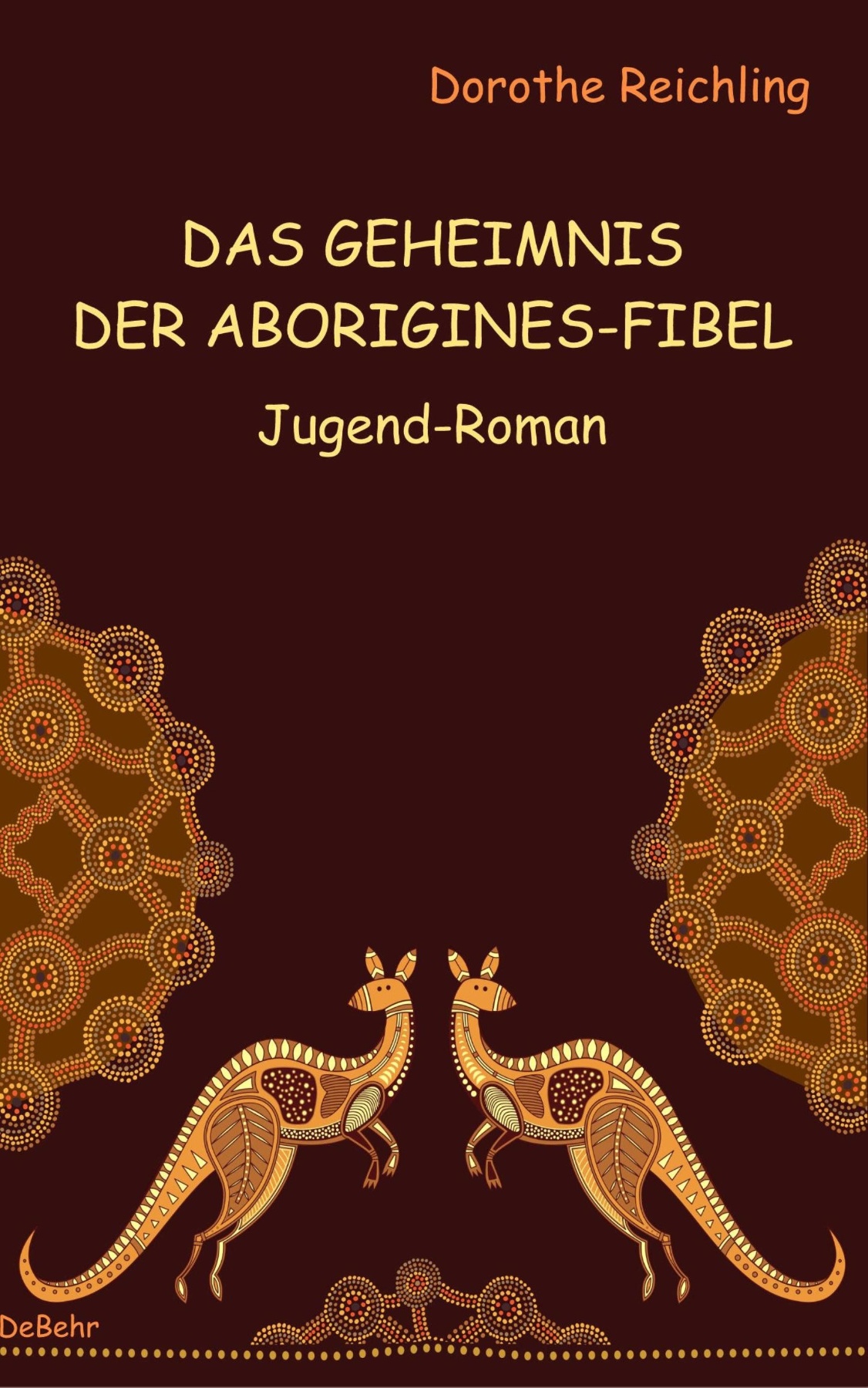 Das Geheimnis der Aborigines-Fibel - Jugend-Roman