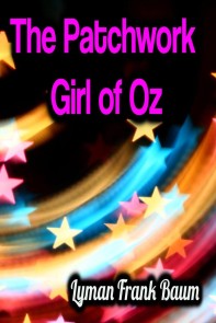 The Patchwork Girl of Oz