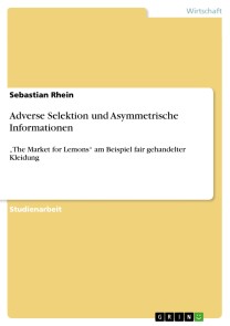 Adverse Selektion und Asymmetrische Informationen