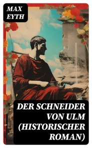 Der Schneider von Ulm (Historischer Roman)