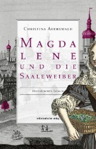 Magdalene und die Saaleweiber