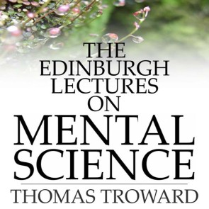 The Edinburgh Lectures on Mental Science