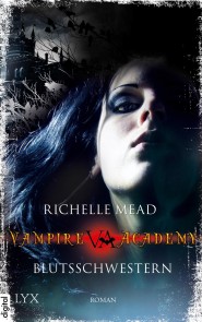 Vampire Academy - Blutsschwestern