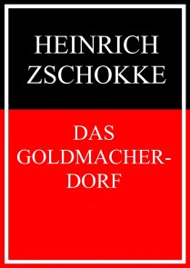 Das Goldmacherdorf