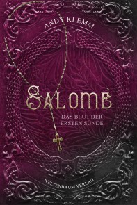 Salomè: Das Blut der ersten Sünde