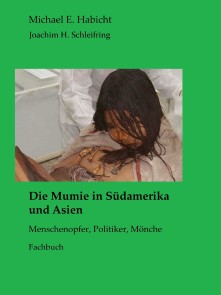 Die Mumie in Südamerika und Asien