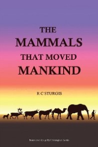 The Mammals That Moved Mankind