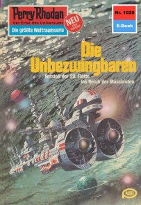 Perry Rhodan 1029: Die Unbezwingbaren