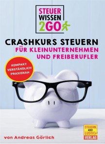 Steuerwissen2go: Crashkurs Steuern für Kleinunternehmen und Freiberufler