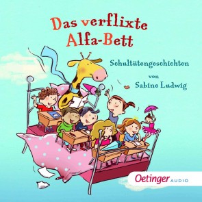 Das verflixte Alfa-Bett. Schultütengeschichten von Sabine Ludwig