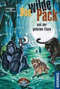 Das Wilde Pack, 3, und der geheime Fluss