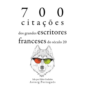 700 citações dos grandes escritores franceses do século 20