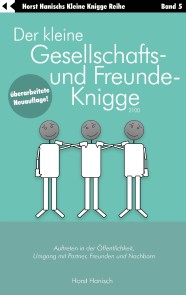 Der kleine Gesellschafts- und Freunde-Knigge 2100