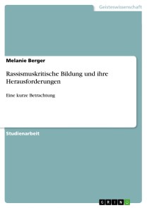 Rassismuskritische Bildung und ihre Herausforderungen