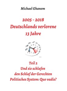 2005 - 2018: Deutschlands verlorene 13 Jahre