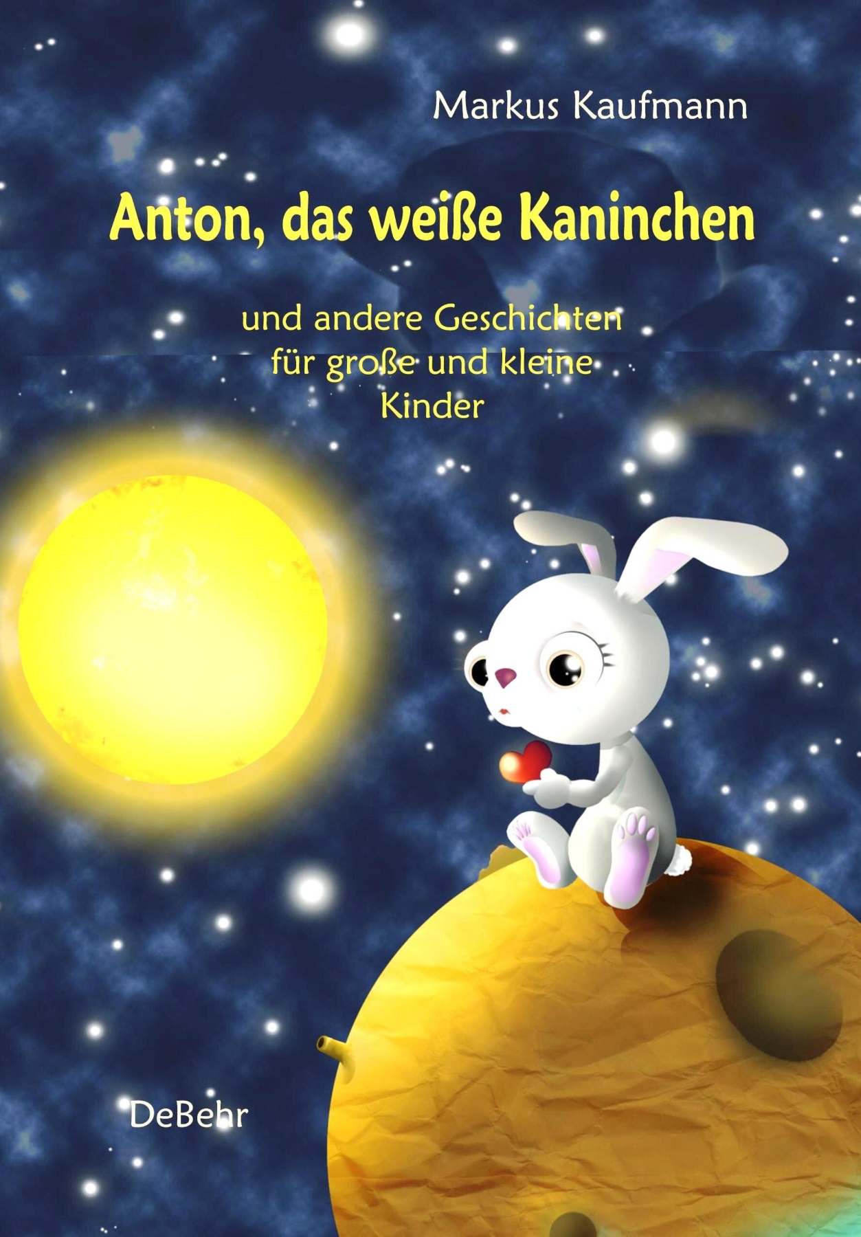 Anton, das weiße Kaninchen und andere Geschichten für große und kleine Kinder