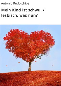 Mein Kind ist schwul / lesbisch, was nun?