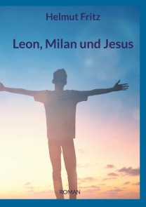 Leon, Milan und Jesus