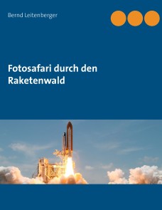 Fotosafari durch den Raketenwald