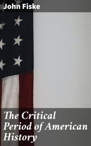 The Critical Period of American History