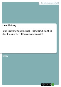 Wie unterscheiden sich Hume und Kant in der klassischen Erkenntnistheorie?