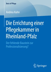 Die Errichtung einer Pflegekammer in Rheinland-Pfalz