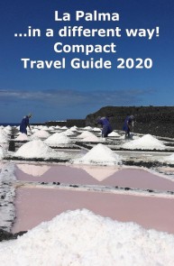 La Palma ...in a different way! Compact Travel Guide 2020