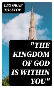 "The Kingdom of God Is Within You"