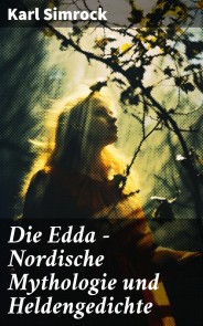 Die Edda - Nordische Mythologie und Heldengedichte