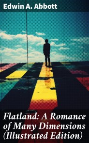 Flatland: A Romance of Many Dimensions (Illustrated Edition)