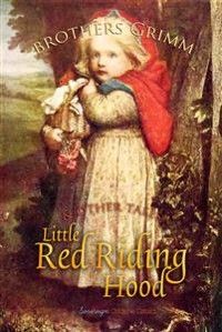 Little Red Riding Hood and Other Tales