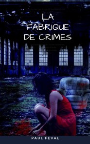 La Fabrique de Crimes