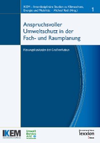 Anspruchsvoller Umweltschutz in der Fach- und Raumplanung