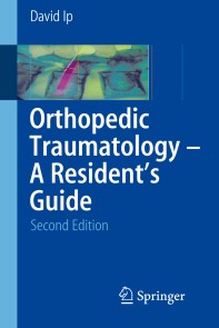 Orthopedic Traumatology - A Resident's Guide