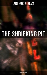 The Shrieking Pit (Thriller Novel)