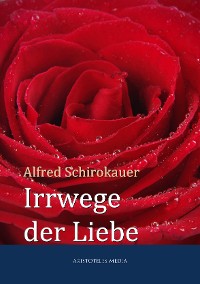 Irrwege der Liebe