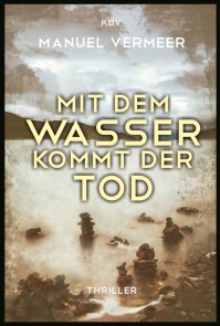 Mit dem Wasser kommt der Tod